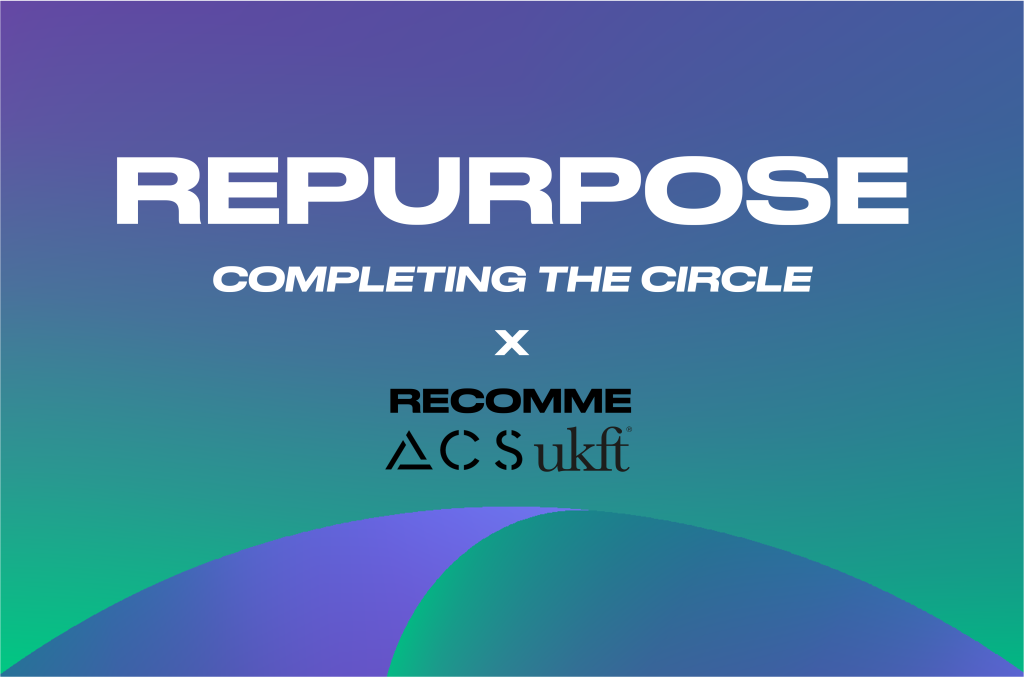 REPURPOSE COMPLETING TE CIRCLE
X
RECOMME
ACS UKFT